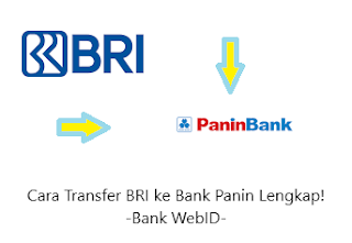 Cara Transfer BRI ke Bank Panin Lengkap!