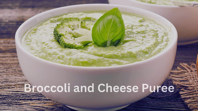 Broccoli and Cheese Puree