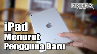 Review iPad 6th - Menurut Pengguna yang Baru Memakai iPad