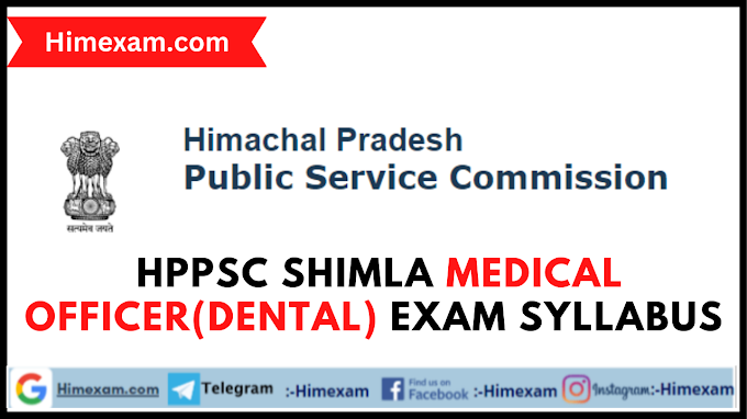  HPPSC Shimla Medical Officer(Dental) Exam Syllabus