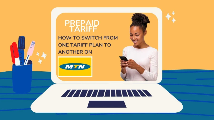 How To Migrate From One Prepaid Tariff Plan On MTN Network To Another Tariff Plan