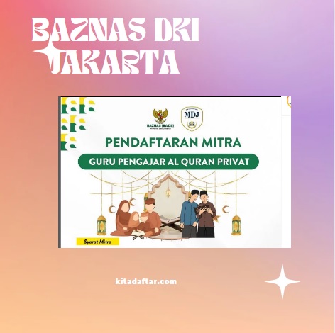 Pendaftaran Mitra Guru Pengajar Al Quran Privat Baznas Bazis DKI Jakarta 2023