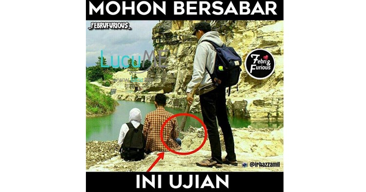 12 Meme 'Mohon Bersabar Ini Ujian' Ini Ngademin Orang 