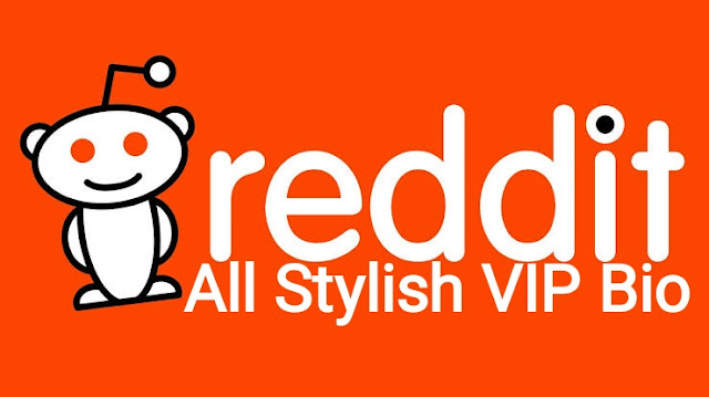 Reddit Stylish Bio | Rt VIP Accounts, Profile, & Symbols Designs of All Kinds