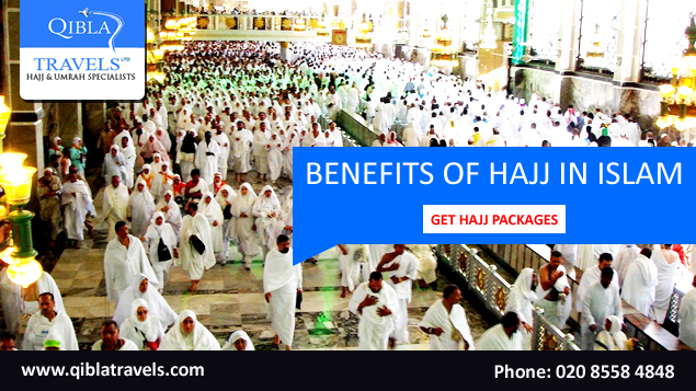 Benefits, and Importance of Hajj in Islam