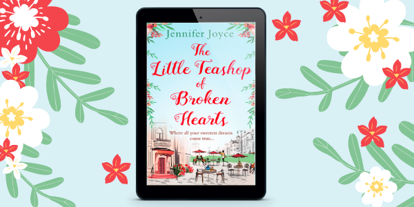 The Little Teashop of Broken Hearts | Jennifer Joyce