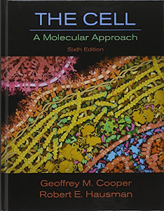 The Cell: A Molecular Approach, Sixth Edition