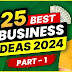25 Best Business Ideas 2024