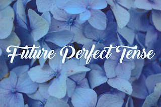 Materi, Rumus, dan Contoh Kalimat Future Perfect Tense