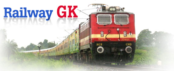 Railway General Knowledge (GK) Notes for RRB Exams 2017 