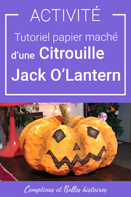 Une citrouille Jack O' Lantern pour la vie ! Activité manuelle pour les enfants en papier maché et peinture - Audrey Janvier