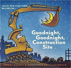 Goodnight, Goodnight, Construction Site by Sherri Duskey Rinker