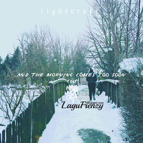 Download Lagu Lightcraft - ...And the Morning Comes Too Soon Feat. Neonomora