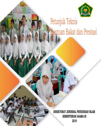 Berikut ini adalah Berkas File Petunjuk Teknis Juknis Bantuan Bakat dan Prestasi Siswa Madrasah 2019