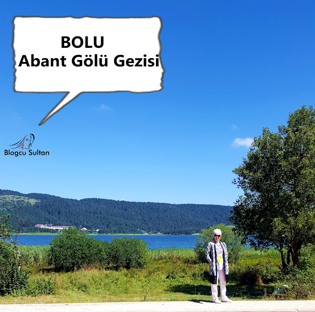 BOLU ABANT GÖLÜ GEZİSİ