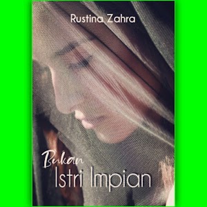 Novel Bukan Istri Impian karya Rustina Zahra pdf