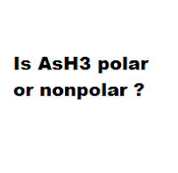 Is AsH3 polar or nonpolar ?