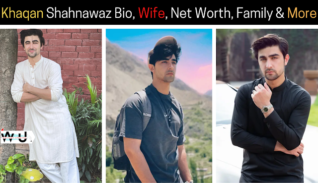 Khaqan Shahnawaz Bio, Wife, Family & More