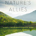 Nature's Allies: Eight Conservationists Who Changed Our World by Larry
Nielsen