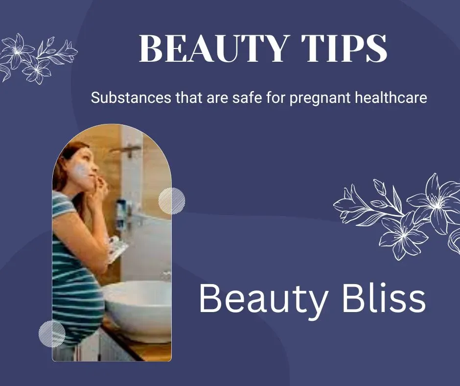 Substances that are safe for pregnant healthcare