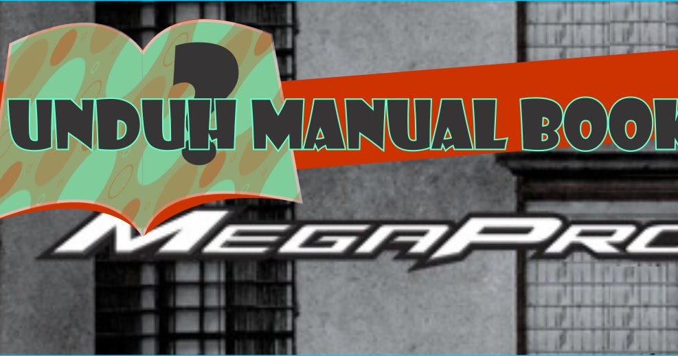 DOWNLOAD Manual Book Honda MEGA PRO - Manual Book