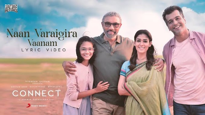 Naan Varaigira Vaanam Song Lyrics In Tamil From The Tamil Movie Connect 