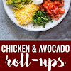 CHICKEN AVOCADO ROLL-UPS