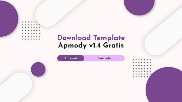 Download Template Apmody v1.4 Gratis Bypass Lisensi