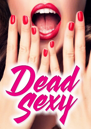 Dead Sexy 2018 Full Movie Download English HDRip