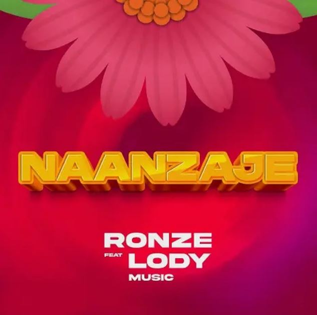 Download Audio Mp3 | Ronze Ft Lody Music – Naanzaje