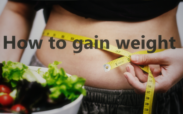 how to gain weight