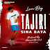 AUDIO | Lava Boy - Tajiri Sina Baya (Mp3) Download
