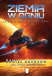 Zapowiedź "Ziemia w ogniu. Wschód Ziemi. Tom 2 "~Arenson Daniel