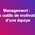 Management : Les outils de motivation d'une équipe