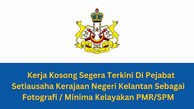 Kerja Kosong Segera Terkini Di Pejabat Setiausaha Kerajaan Negeri Kelantan