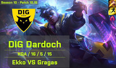 DIG Dardoch Ekko JG vs Gragas - NA 10.15