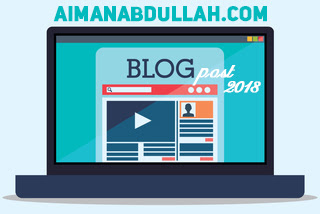 Blogpost Popular Di Blog AIMANABDULLAH Sepanjang 2018