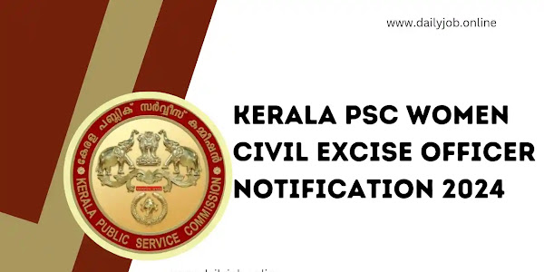 Kerala PSC Women Civil Excise Officer Notification 2024