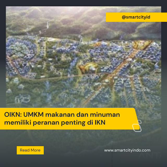 OIKN: UMKM makanan dan minuman memiliki peranan penting di IKN