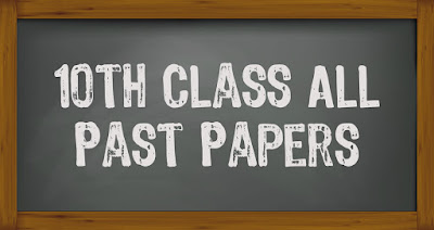  10th Class Past Papers