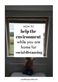 8 Ways to Help the Environment While you are Home for Social Distancing
