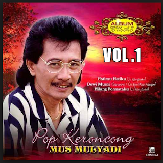 Download Kumpulan Lagu Keroncong Mus Mulyadi Terlengkap Full Album Rar  download lagu mp3 terbaru 2019 Koleksi Lagu Keroncong Mus Mulyadi Mp3 Volume 1 Full Album Rar