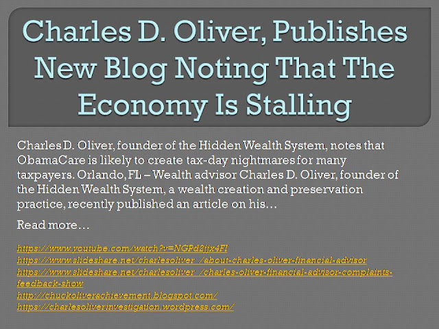 Charles D. Oliver, Publishes New Blog Noting That The Economy Is Stalling