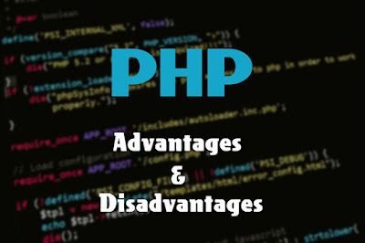 7 Advantages and Disadvantages of PHP | Drawbacks & Benefits of PHP