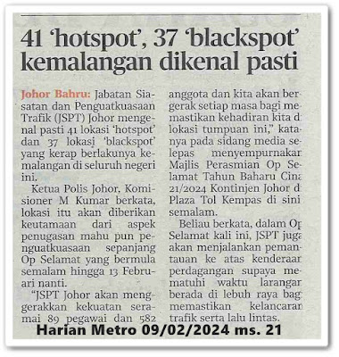 41 'hotspot', 37 'blackspot' kemalangan dikenal pasti | Keratan akhbar Berita Harian Metro 9 Februari 2024