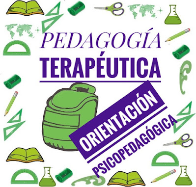 PEDAGOGÍA TERAPÉUTICA Y ORIENTACIÓN PSICOPEDAGÓGICA