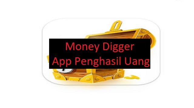 Money Digger App Penghasil Uang