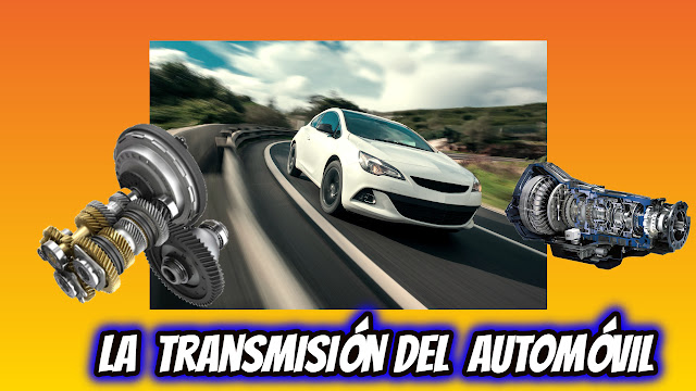 EL SISTEMA DE TRANSMISIÓN DEL AUTOMÓVIL 