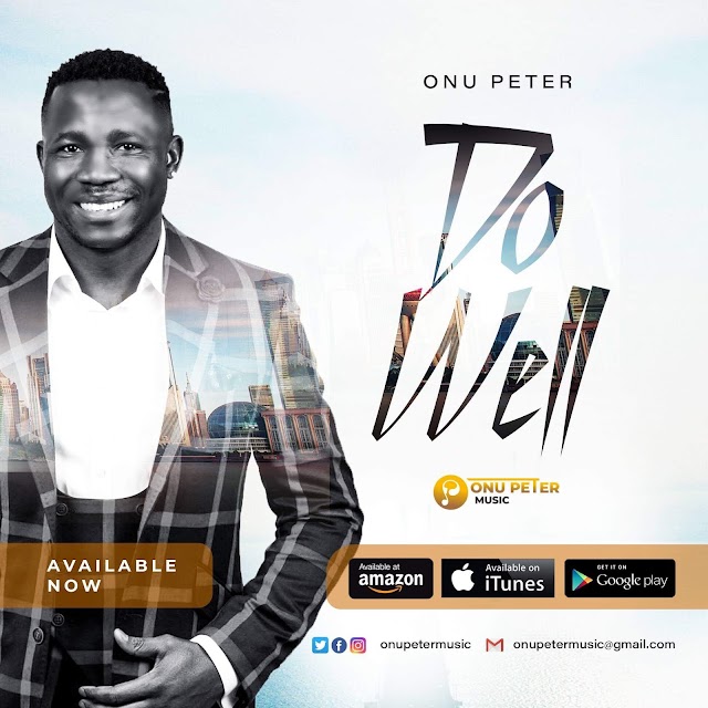 Music+Video] Onu Peter - Do Well