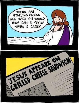 Funny Jesus cartoon - There are starving people all over the world.  How can I show them I care?  Jesus appears on grilled cheese sandwich